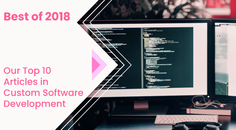 Best-of-2018-Our-Top-10-Articles-in-Custom-Software-Development