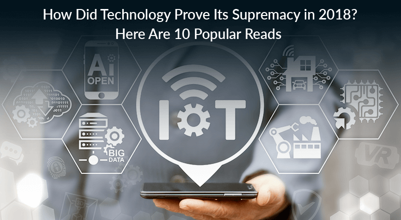 How_Did_Technology_Prove_Its_Supremacy_in_2018_Here_Are_10Popular_Reads-