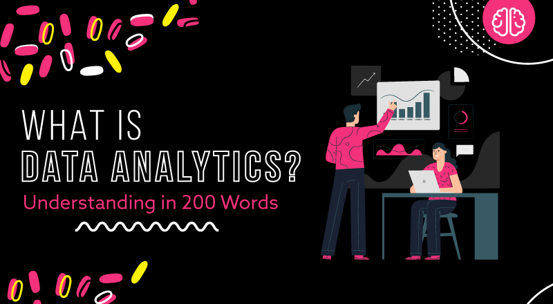What is Data Analytics