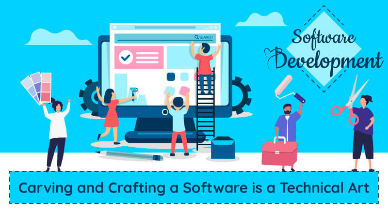 Software Development- A Technical Art