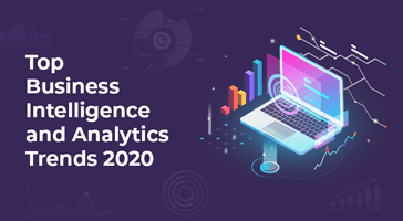Top Business Intelligence and Analytics Trends 2020 Feature Image