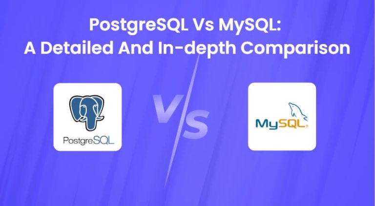 PostgreSQL vs MySQL: A Detailed And In-depth Comparison | SPEC INDIA