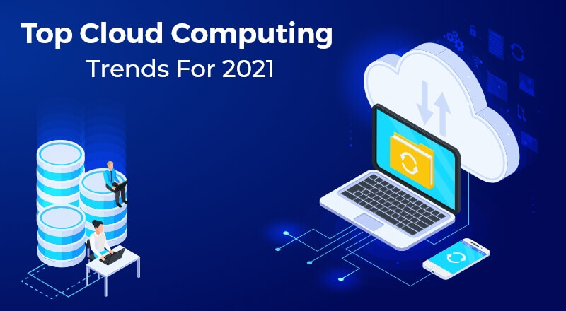 Top-Cloud-Computing-Trends-2021