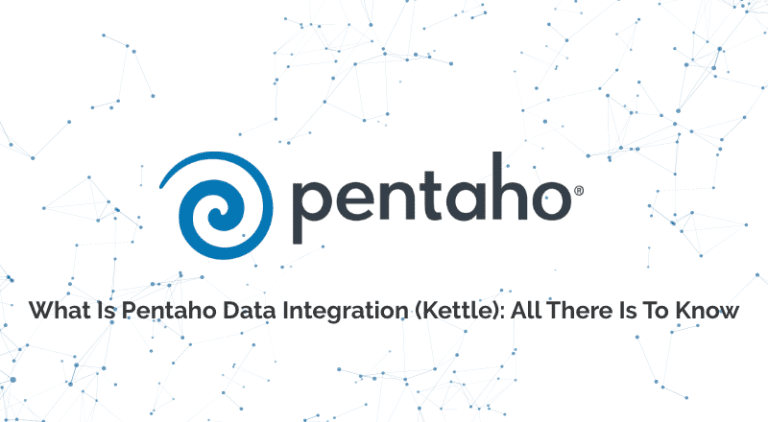 What Is Pentaho Data Integration Kettle All There Is To Know SPEC 