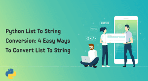 Python List to String Conversion: Easy Methods & Examples