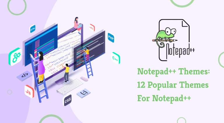 Notepad++ Themes: 12 Popular Themes For Notepad++ | SPEC INDIA