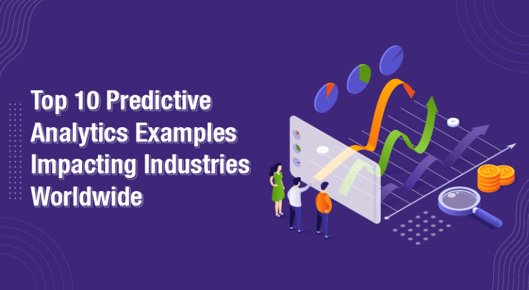 Top 10 Predictive Analytics Examples Impacting Industries Worldwide ...