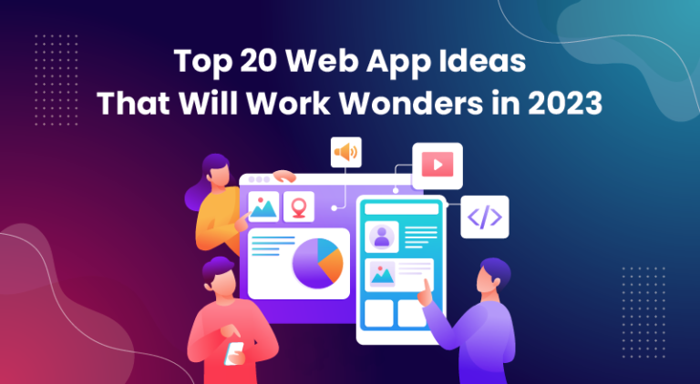 30 Best Web App Ideas For Beginners To Make Money in 2023