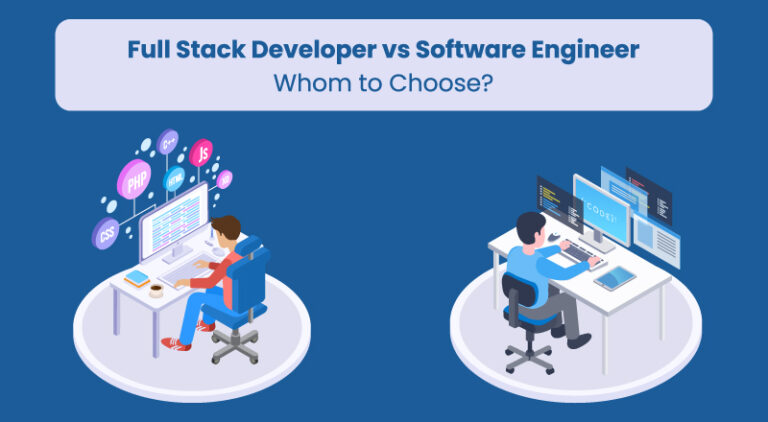 Full Stack Developer vs Software Engineer: Detailed Differences