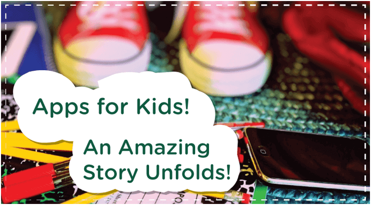 Apps for Kids An Amazing Story Unfolds