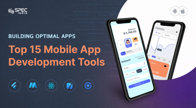 Top 15 Mobile App Development Tools for Building Optimal Apps
