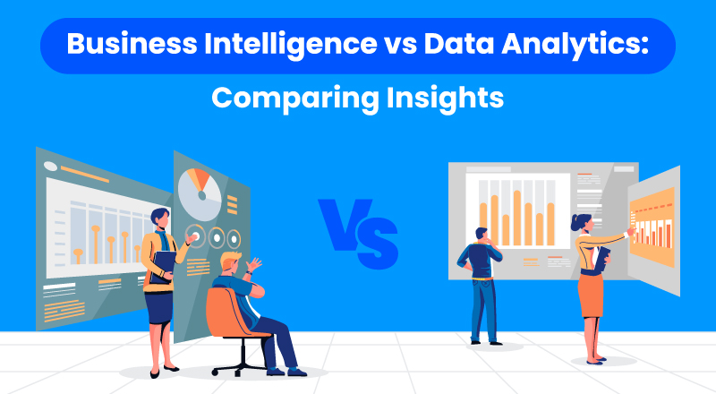 Business Intelligence vs Data Analytics