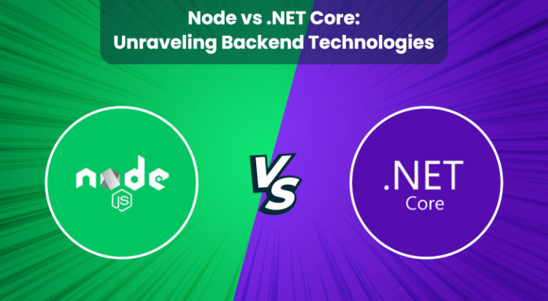 Node JS vs .NET Core: Unraveling Backend Technologies | SPEC INDIA
