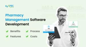 Pharmacy Management Software Development: Benefits, Features, Process, and Costs(blog image)