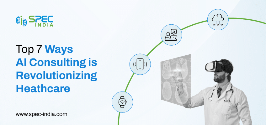 Top 7 Ways AI Consulting is Revolutionizing Healthcare