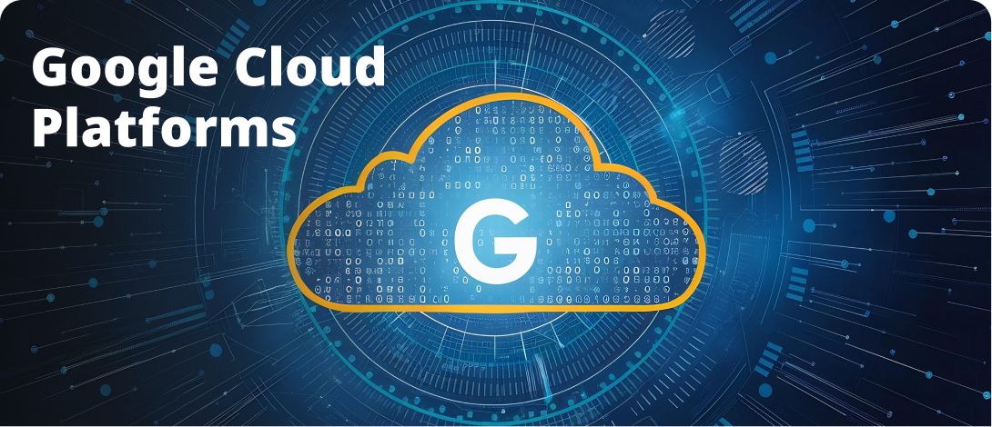 Google Cloud Platforms